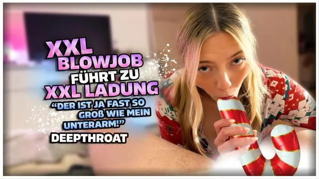 AUS XXL BLOWJOB WIRD XXL LADUNG!